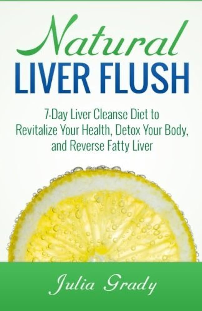 Smart Ways to Implement a 7-Day Liver Cleanse Diet for Better Health in 2025