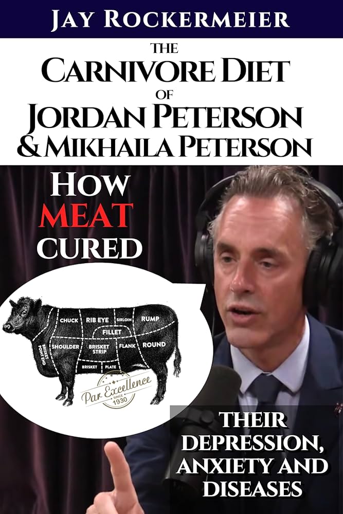 Jordan Peterson Carnivore Diet Benefits